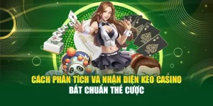 Cách Phân Tích Và Nhận Diện Kèo Casino