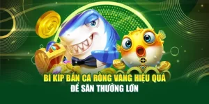 Bí Kíp Bắn Cá Rồng Vàng