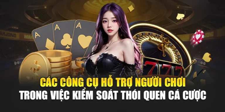 Các công cụ hỗ trợ người chơi trong việc kiểm soát thói quen cá cược