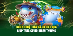 Chiến Thuật Bắn Cá 3D