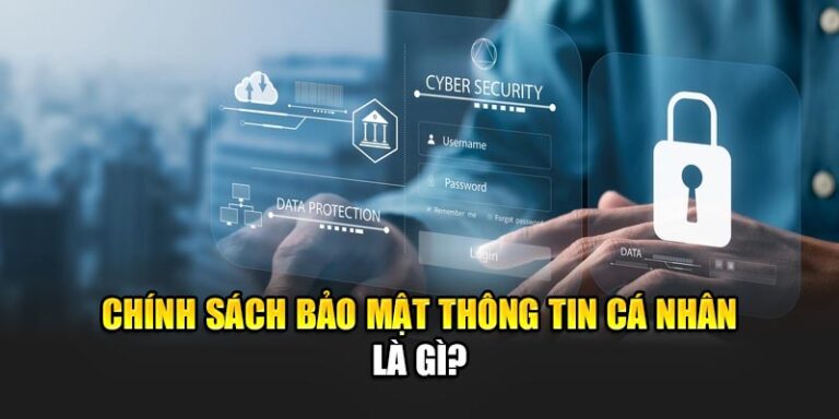 Chính sách bảo mật thông tin cá nhân tại 32win là gì?